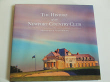 Load image into Gallery viewer, The History of the Newport Country Club