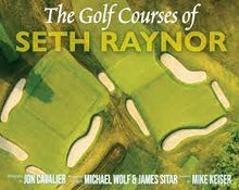 Load image into Gallery viewer, The Golf Courses of Seth Raynor
