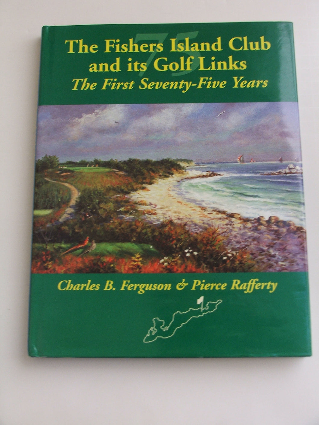 The Fishers Island Club and Golf Links The First Seventy Five Years