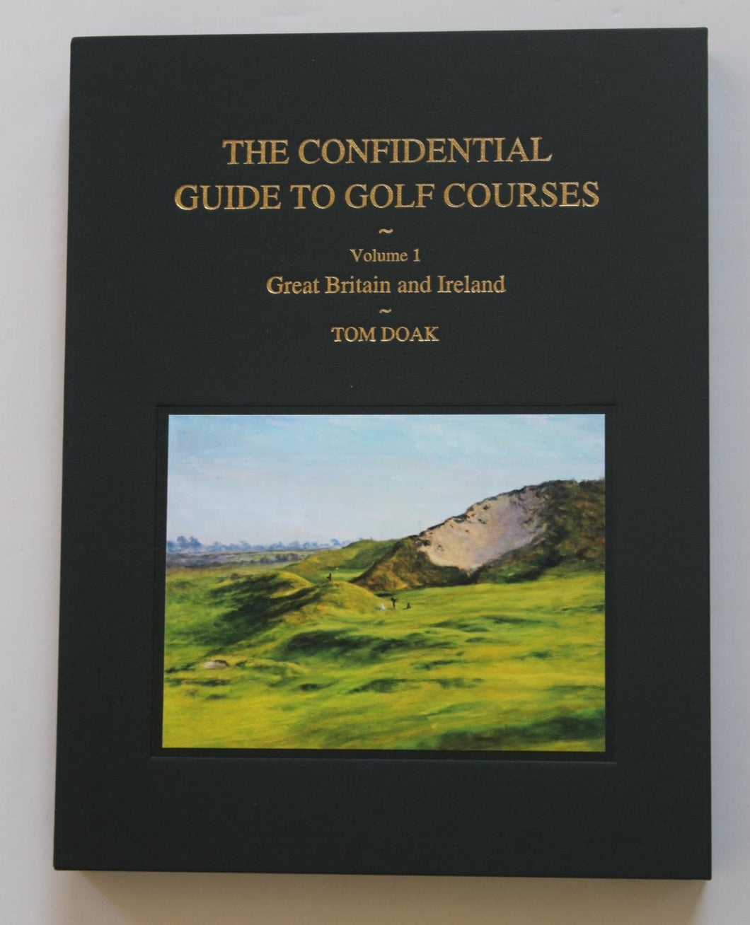 Confidential Guide To Golf Courses Great Britain and Ireland Limited edition of 100 with slipcase