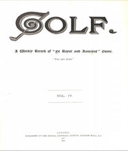Load image into Gallery viewer, “Golf” magazine issues from Sep 1890 - June 1899 Vols. I-XVIII
