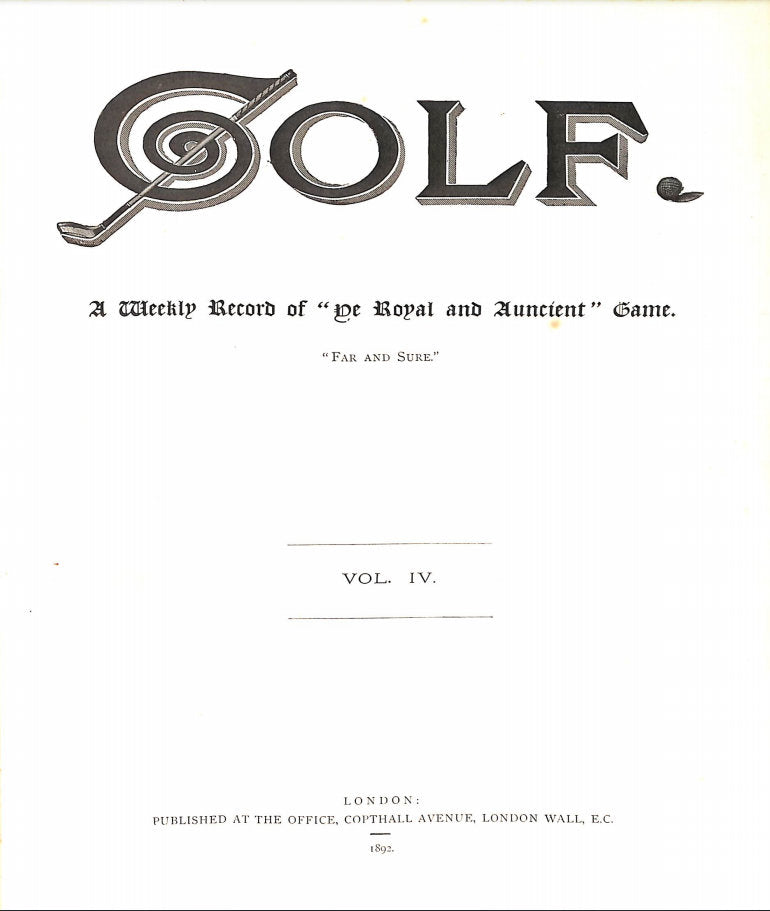 “Golf” magazine issues from Sep 1890 - June 1899 Vols. I-XVIII